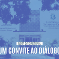 NOTA DA DIRETORIA – Um convite ao diálogo